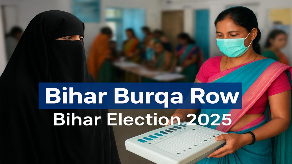 Bihar Burqa Row - बिहार चुनाव 2025 से पहले बुर्के पर मचा बवाल